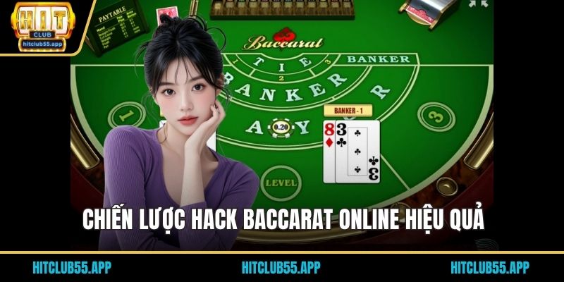 Chiến lược hack Baccarat hiệu quả