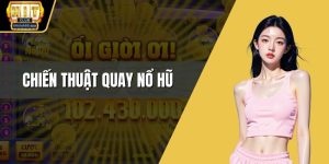 Chiến thuật quay nổ hũ