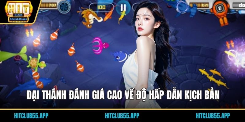 Đại Thánh đánh giá cao về độ hấp dẫn kịch bản