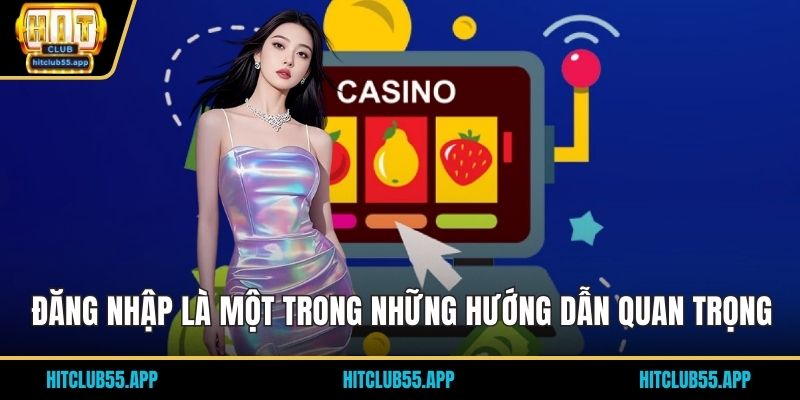 Đăng nhập là một trong những hướng dẫn quan trọng
