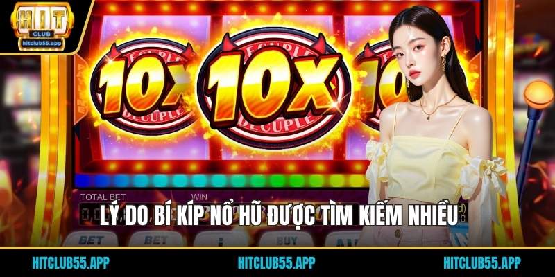 Lý do bí kíp nổ hũ được tìm kiếm nhiều