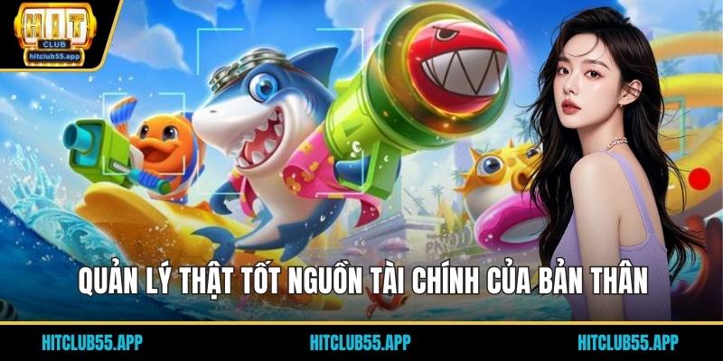 Quản lý thật tốt nguồn tài chính của bản thân
