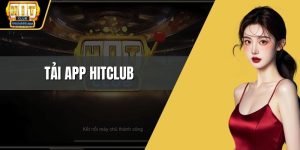Tải app HITCLUB