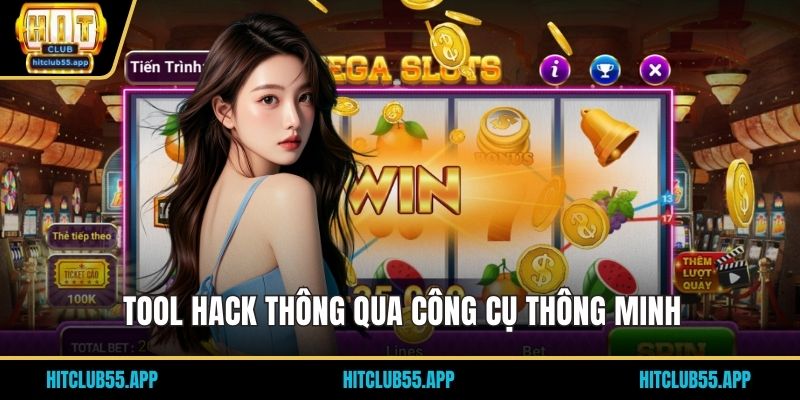 Tool hack thông qua công cụ thông minh